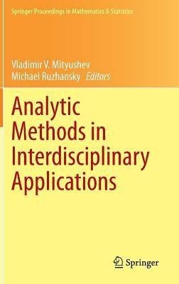 Analytic Methods in Interdisciplinary Applications(English, Hardcover, unknown)