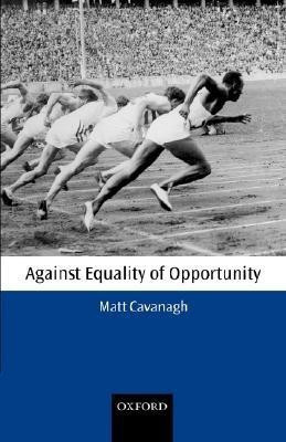 Against Equality of Opportunity(English, Paperback, Cavanagh Matt)
