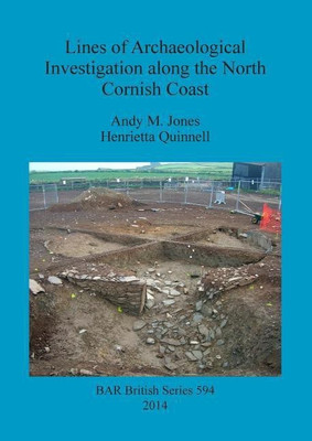 Lines of Archaeological Investigation along the North Cornish Coast(English, Paperback, Jones Andy M.)