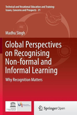 Global Perspectives on Recognising Non-formal and Informal Learning(English, Paperback, Singh Madhu)