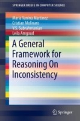 A General Framework for Reasoning On Inconsistency(English, Paperback, Martinez Maria Vanina)
