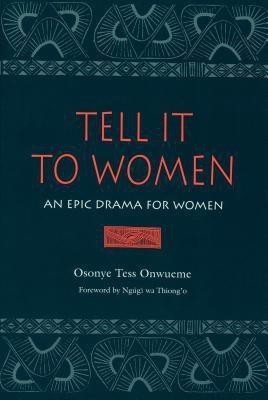 Tell it to Women(English, Paperback, Onwueme Osonye Tess)