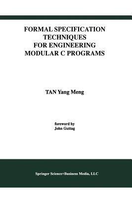 Formal Specification Techniques for Engineering Modular C Programs(English, Paperback, Tan Yang Meng)