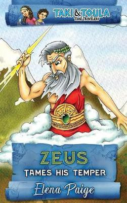 Zeus Tames His Temper(English, Hardcover, Paige Elena)