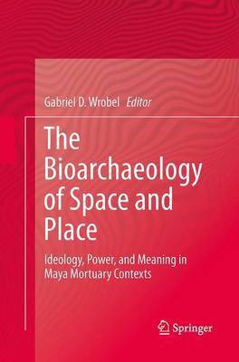 The Bioarchaeology of Space and Place(English, Paperback, unknown)