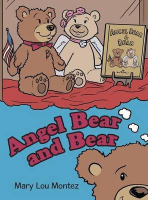 Angel Bear and Bear(English, Hardcover, Montez Mary Lou)