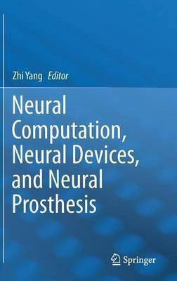 Neural Computation, Neural Devices, and Neural Prosthesis(English, Hardcover, unknown)