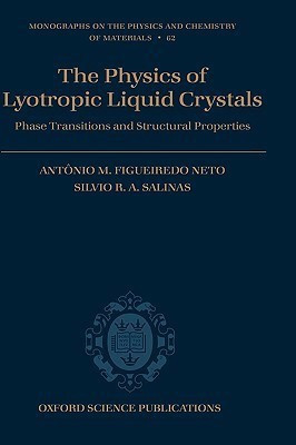 The Physics of Lyotropic Liquid Crystals(English, Hardcover, Figueiredo Neto Antonio M.)