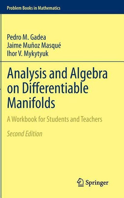 Analysis and Algebra on Differentiable Manifolds(English, Hardcover, Gadea Pedro M.)