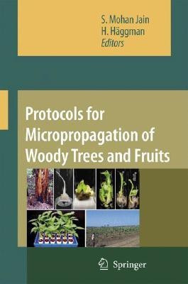 Protocols for Micropropagation of Woody Trees and Fruits(English, Hardcover, unknown)