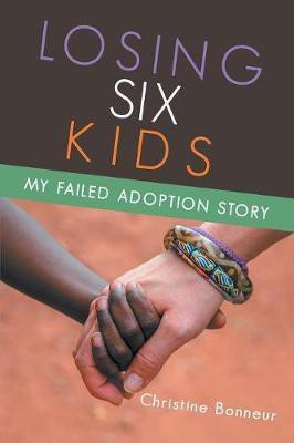 Losing Six Kids(English, Paperback, Bonneur Christine)