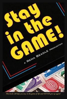 Stay in the Game(English, Hardcover, Beadle Rena)