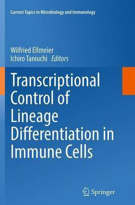 Transcriptional Control of Lineage Differentiation in Immune Cells(English, Paperback, unknown)