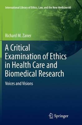 A Critical Examination of Ethics in Health Care and Biomedical Research(English, Paperback, Zaner Richard M.)