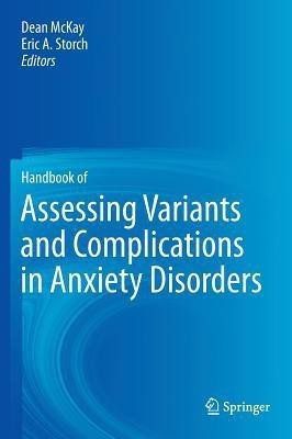 Handbook of Assessing Variants and Complications in Anxiety Disorders(English, Hardcover, unknown)