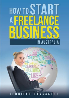 How to Start a Freelance Business(English, Paperback, Lancaster Jennifer)