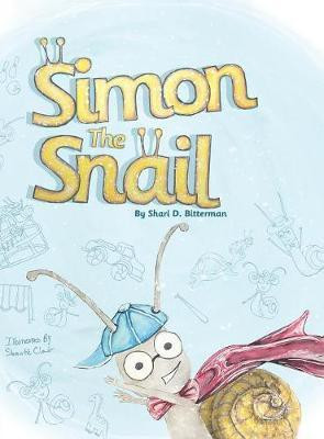 Simon the Snail(English, Hardcover, Bitterman Shari D)