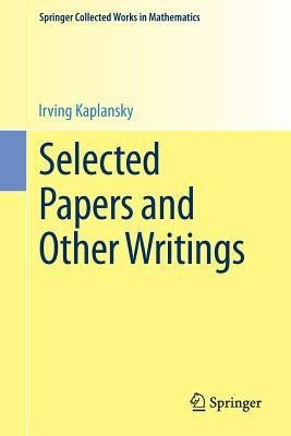 Selected Papers and Other Writings(English, Paperback, Kaplansky Irving)