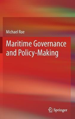 Maritime Governance and Policy-Making(English, Hardcover, Roe Michael)