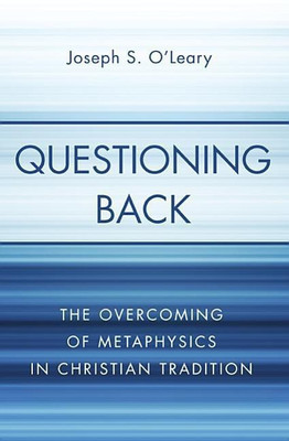 Questioning Back(English, Hardcover, O'Leary Joseph S)