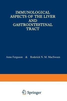 Immunological Aspects of the Liver and Gastrointestinal Tract(English, Paperback, unknown)