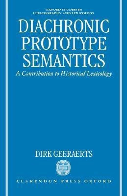 Diachronic Prototype Semantics(English, Hardcover, Geeraerts Dirk)