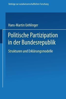 Politische Partizipation in der Bundesrepublik(German, Paperback, Uehlinger Hans-Martin)
