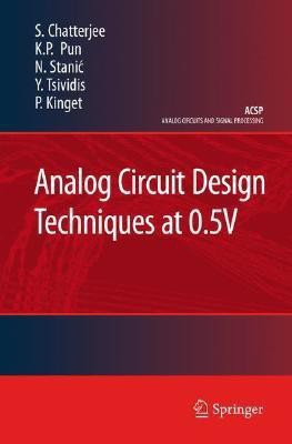 Analog Circuit Design Techniques at 0.5V(English, Hardcover, Chatterjee Shouri)