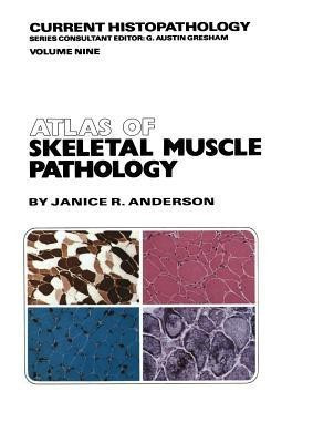 Atlas of Skeletal Muscle Pathology(English, Paperback, Anderson J.R.)