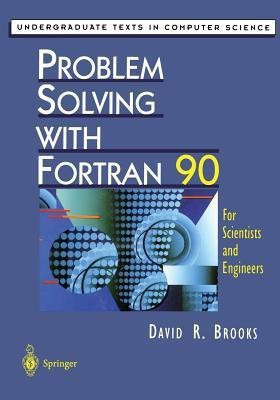 Problem Solving with Fortran 90(English, Paperback, Brooks David R.)