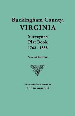 Buckingham County, Virginia, Surveyor's Plat Book, 1762-1858. Second Edition(English, Paperback, unknown)