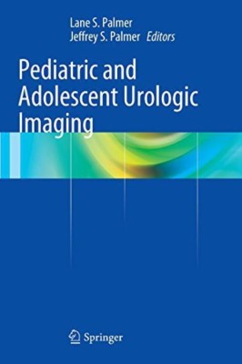 Pediatric and Adolescent Urologic Imaging(English, Hardcover, unknown)