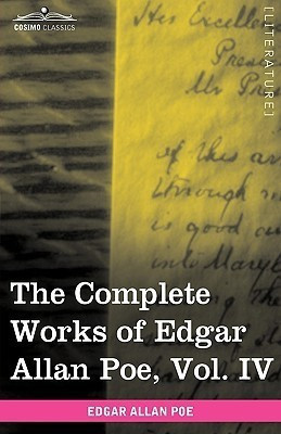 The Complete Works of Edgar Allan Poe, Vol. IV (in Ten Volumes)(English, Paperback, Poe Edgar Allan)