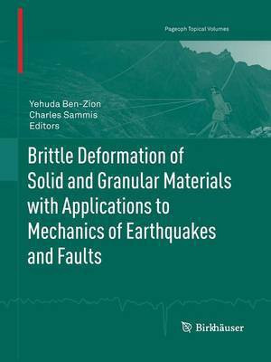 Brittle Deformation of Solid and Granular Materials with Applications to Mechanics of Earthquakes and Faults(English, Paperback, unknown)