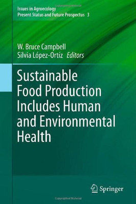 Sustainable Food Production Includes Human and Environmental Health(English, Hardcover, unknown)