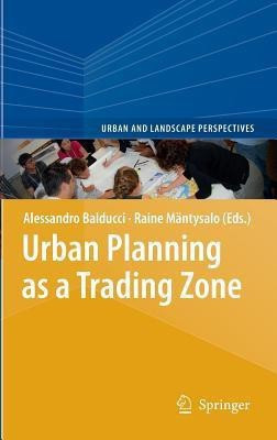 Urban Planning as a Trading Zone(English, Hardcover, unknown)