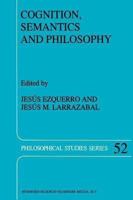 Cognition, Semantics and Philosophy(English, Paperback, unknown)