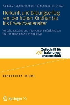 Herkunft und Bildungserfolg von der fruehen Kindheit bis ins Erwachsenenalter(German, Paperback, unknown)