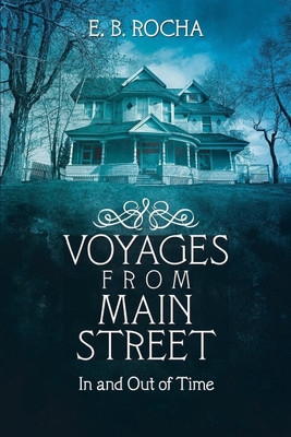 Voyages from Main Street(English, Paperback, Rocha E B)