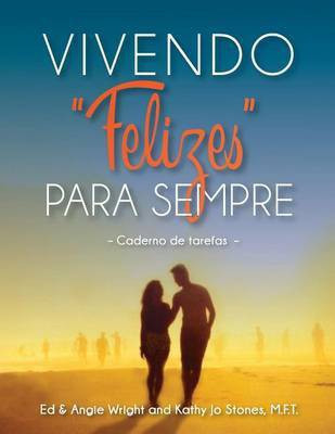 Vivendo 'Felizes' Para Sempre(Others, Paperback, Wright Ed, Angie)