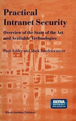 Practical Intranet Security(English, Hardcover, Ashley Paul M.)