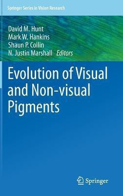 Evolution of Visual and Non-visual Pigments(English, Hardcover, unknown)