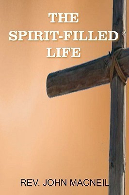 The Spirit-Filled Life(English, Paperback, MacNeil John)