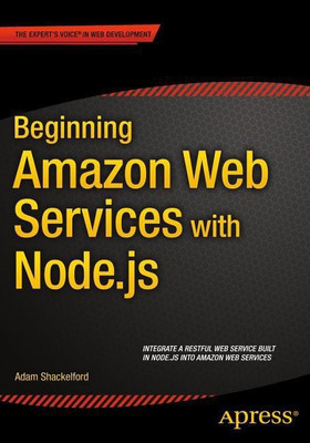 Beginning Amazon Web Services with Node.js(English, Paperback, Shackelford Adam)