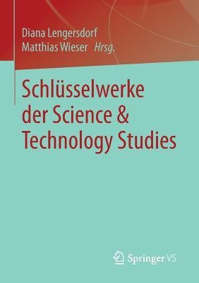 Schluesselwerke der Science & Technology Studies(German, Paperback, unknown)