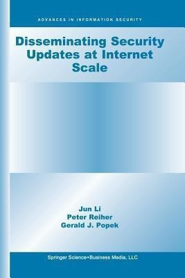 Disseminating Security Updates at Internet Scale(English, Paperback, Jun Li Peter)