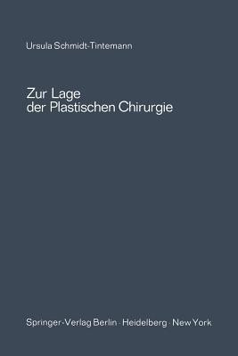 Zur Lage der plastischen Chirurgie(German, Paperback, Schmidt-Tintemann Ursula)