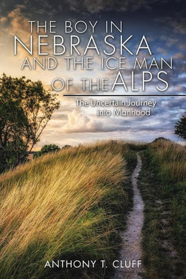 The Boy in Nebraska and the Ice Man of the Alps(English, Paperback, Cluff Anthony T)