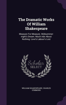 The Dramatic Works Of William Shakespeare(English, Hardcover, Shakespeare William)