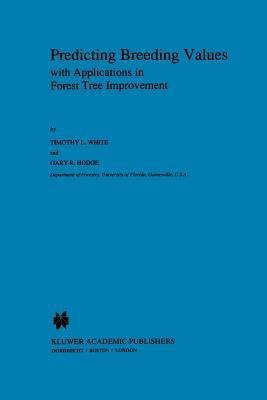 Predicting Breeding Values with Applications in Forest Tree Improvement(English, Paperback, White T.L.)
